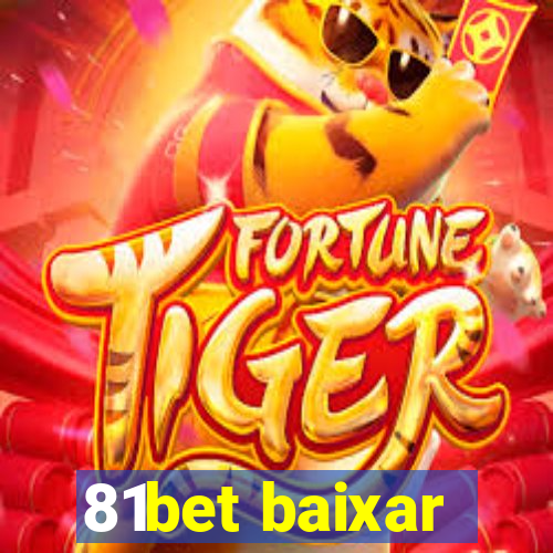 81bet baixar