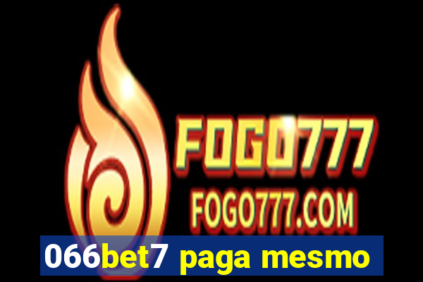 066bet7 paga mesmo