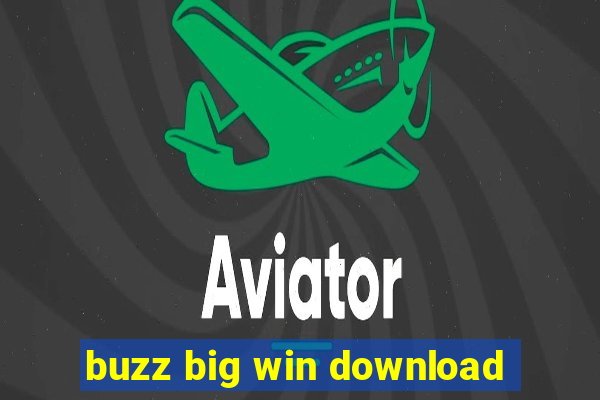 buzz big win download