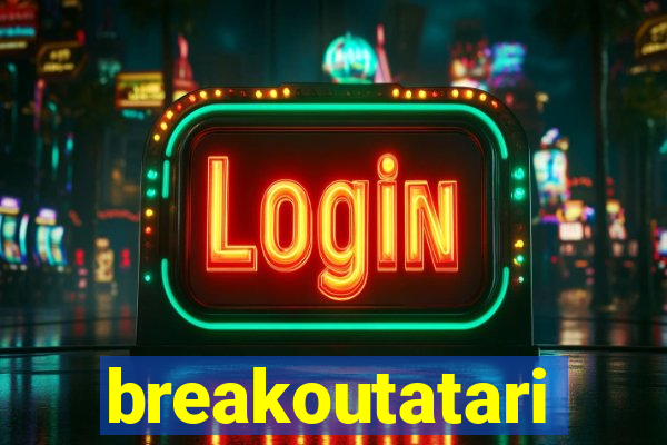 breakoutatari