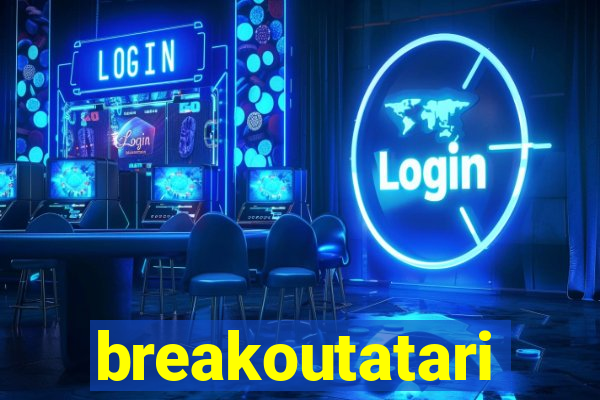 breakoutatari