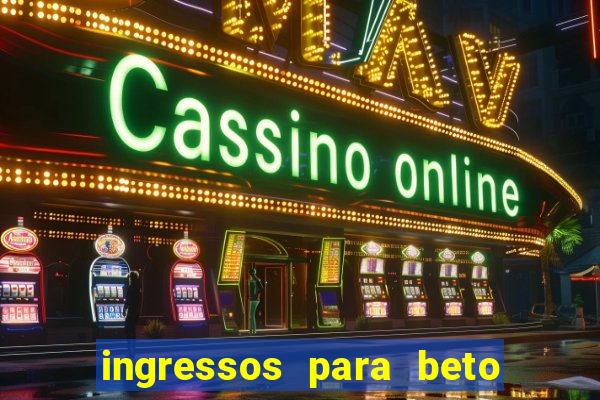 ingressos para beto carrero world