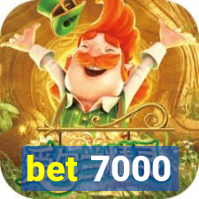 bet 7000