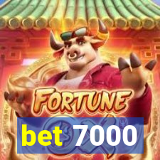 bet 7000