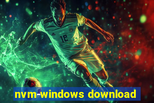 nvm-windows download