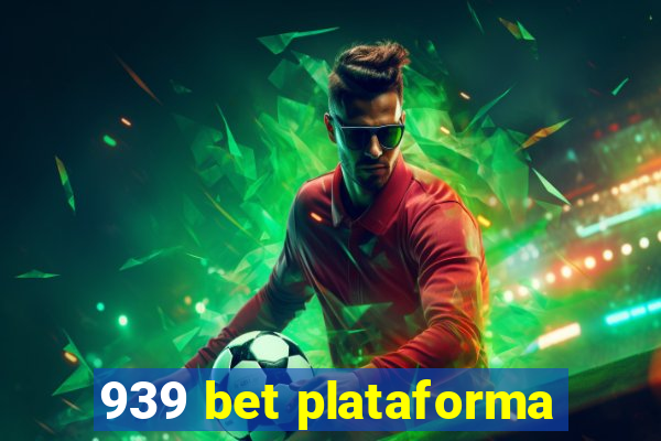 939 bet plataforma