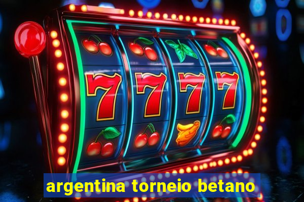 argentina torneio betano