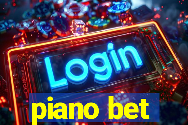 piano bet