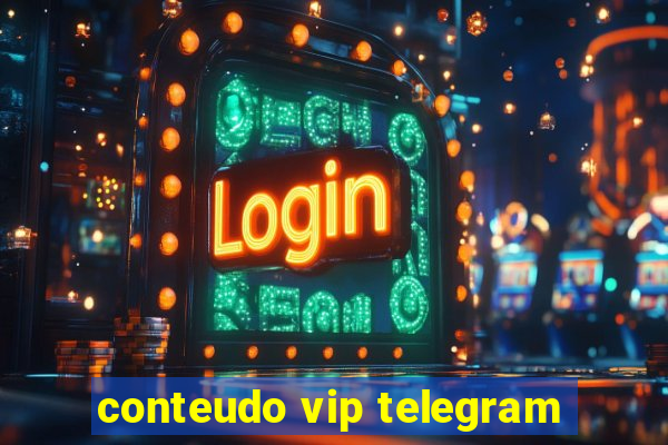 conteudo vip telegram