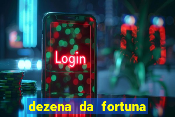 dezena da fortuna como funciona