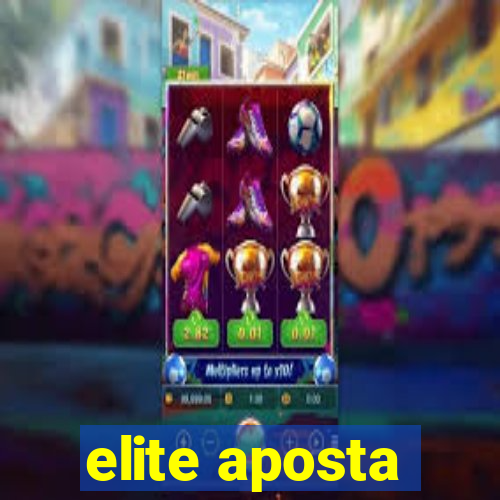 elite aposta