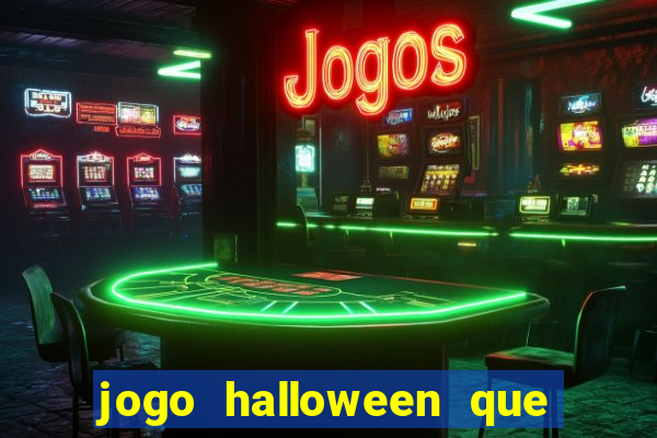 jogo halloween que ganha dinheiro