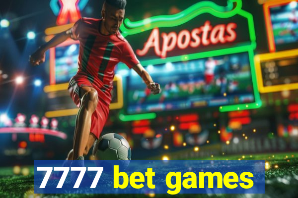 7777 bet games