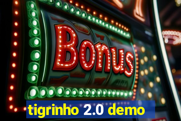 tigrinho 2.0 demo