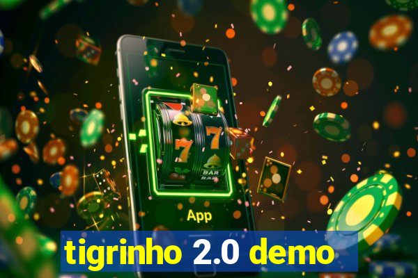 tigrinho 2.0 demo