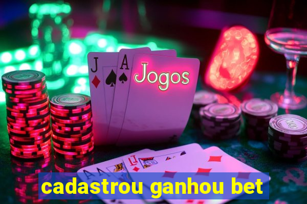 cadastrou ganhou bet