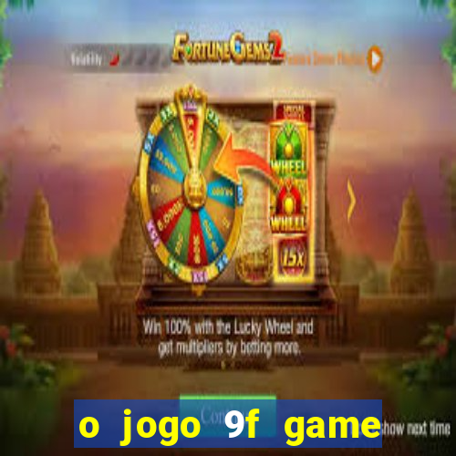 o jogo 9f game paga mesmo