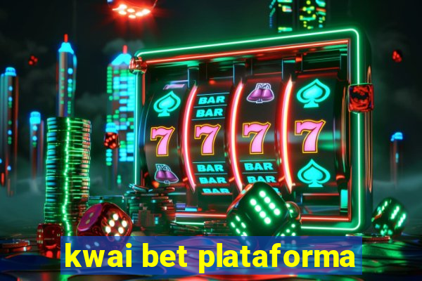 kwai bet plataforma