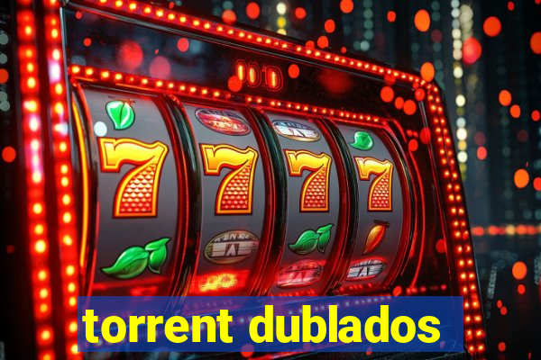 torrent dublados