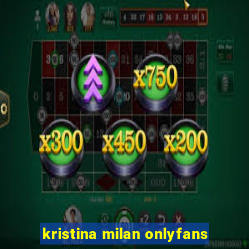 kristina milan onlyfans