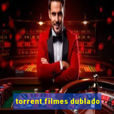 torrent filmes dublado