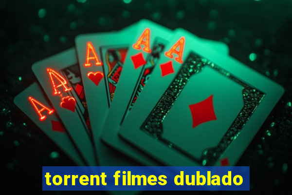 torrent filmes dublado