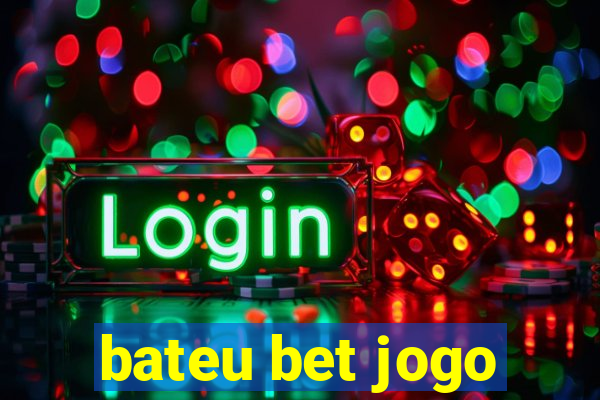 bateu bet jogo