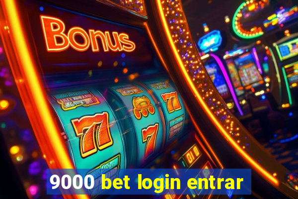 9000 bet login entrar