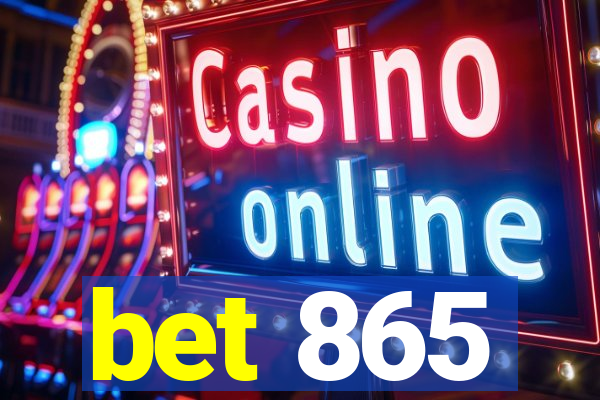 bet 865