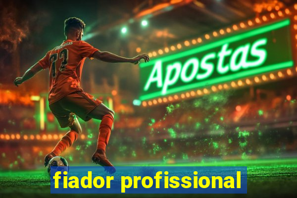 fiador profissional