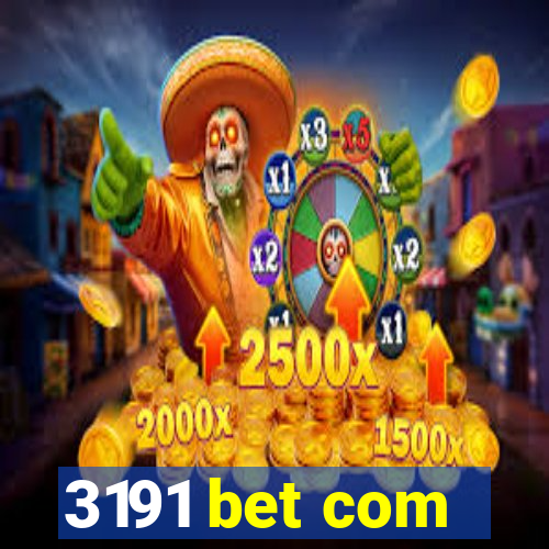 3191 bet com