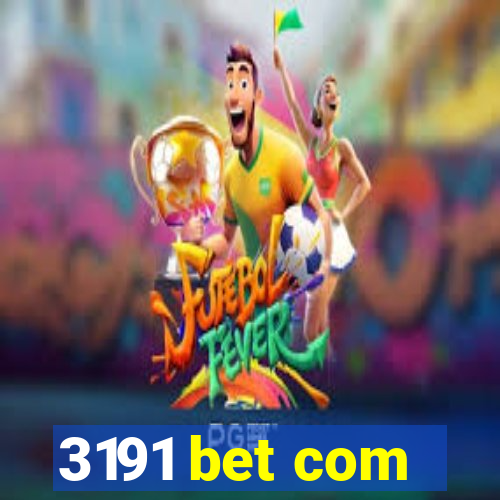 3191 bet com