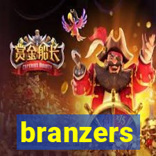 branzers