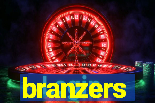 branzers