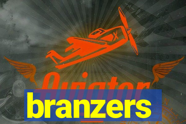 branzers