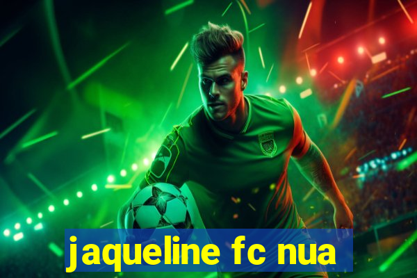 jaqueline fc nua