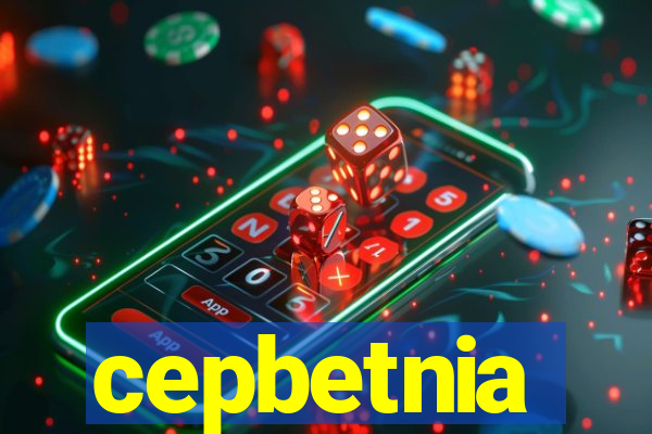 cepbetnia