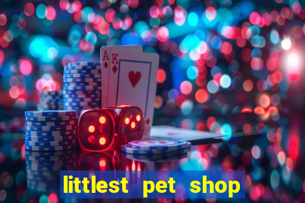 littlest pet shop jogo antigo baixar dinheiro infinito