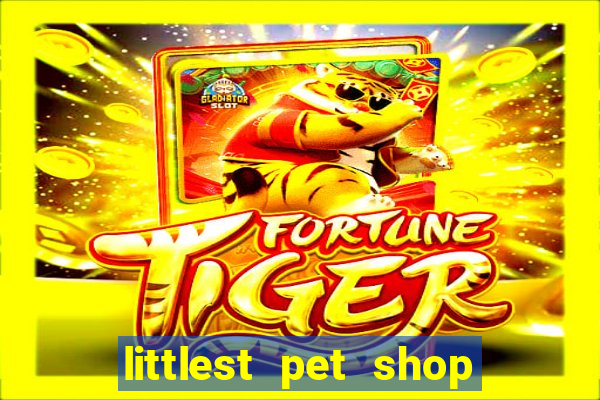 littlest pet shop jogo antigo baixar dinheiro infinito