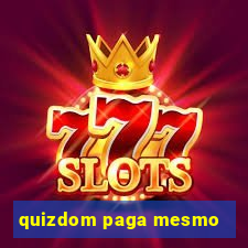 quizdom paga mesmo