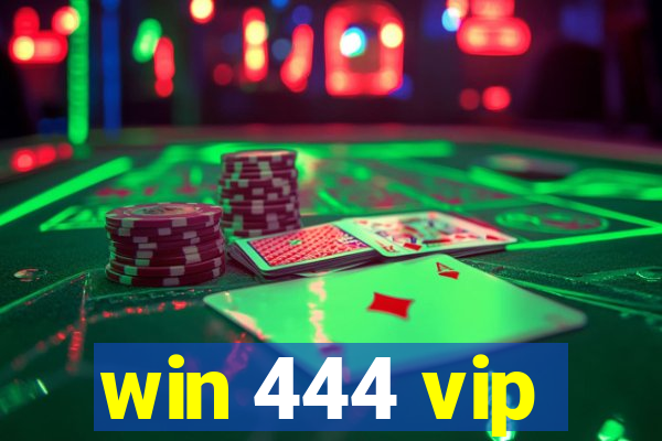 win 444 vip