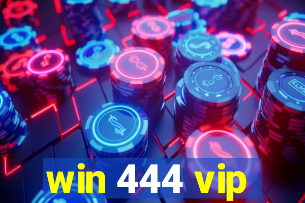 win 444 vip