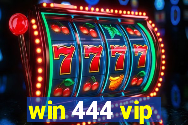 win 444 vip