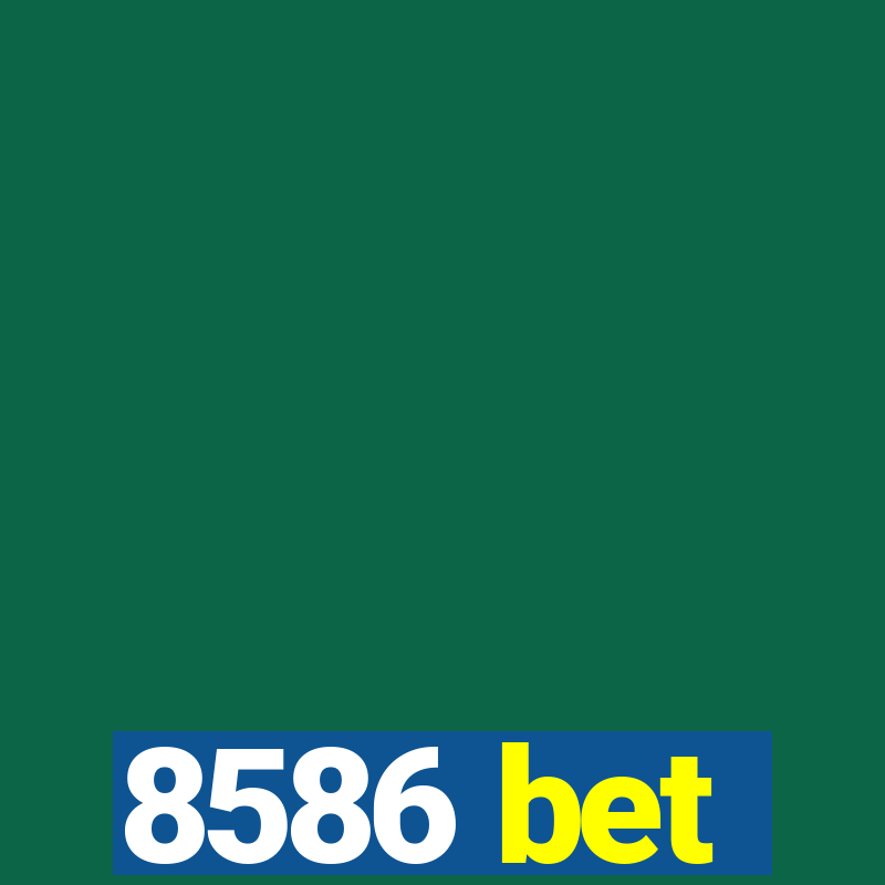 8586 bet