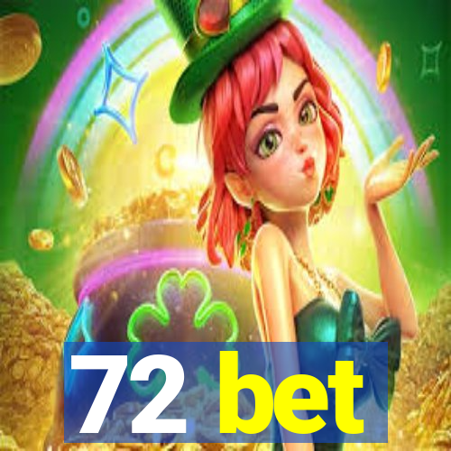 72 bet