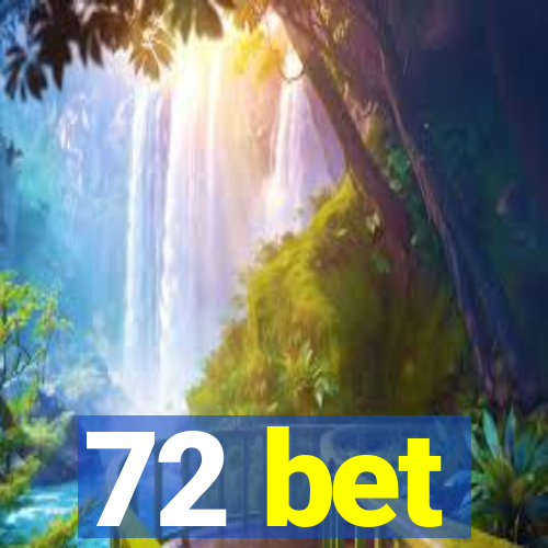 72 bet