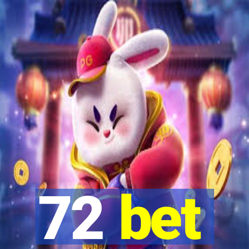 72 bet