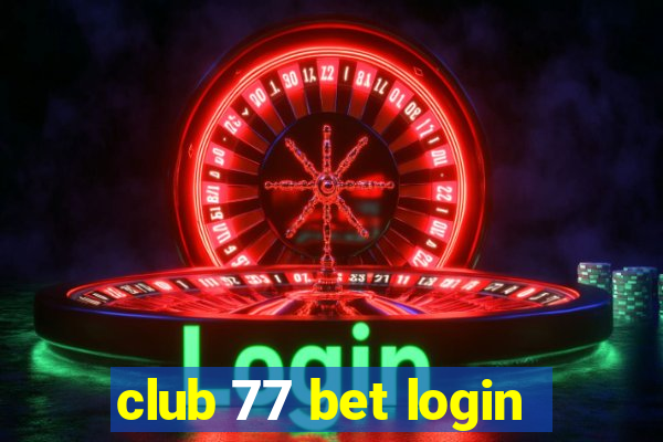 club 77 bet login