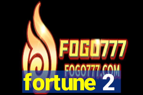 fortune 2