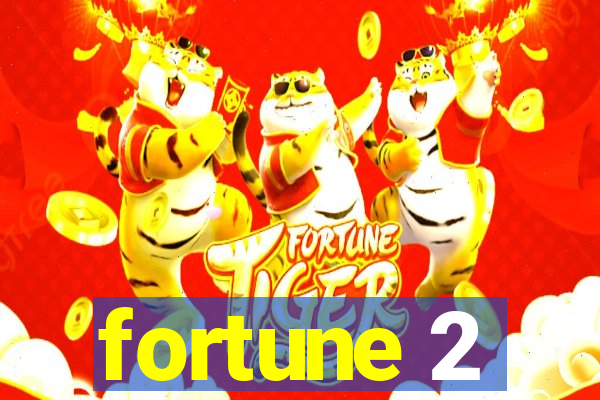 fortune 2